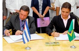 Cuba and Brazil Sign New Cooperation Agreement